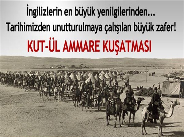 UNUTULMUŞ, UNUTTURULMUŞ ZAFER: KUT’UL AMÂRE 29 NİSAN 1916