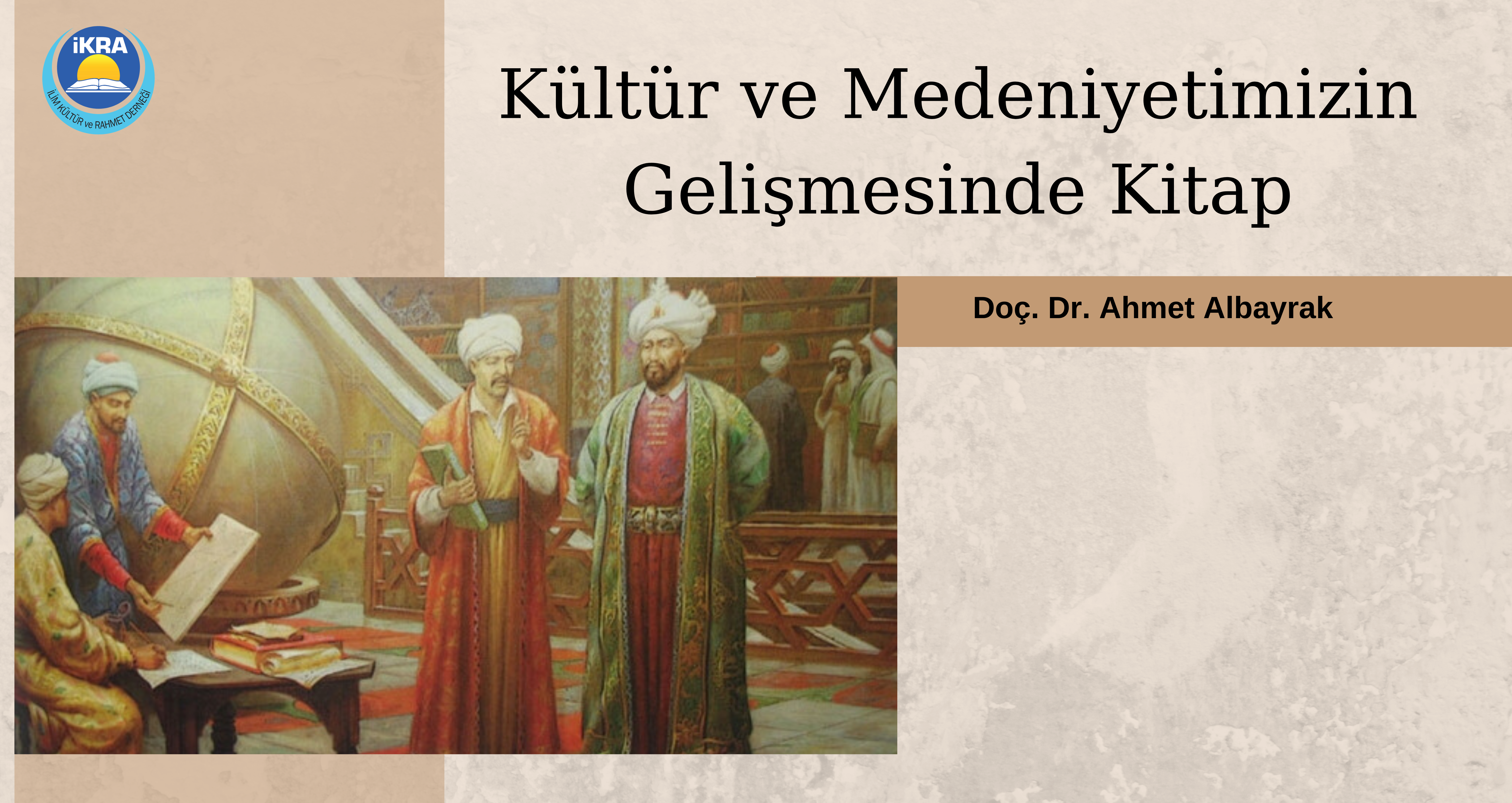 Kültür ve Medeniyetimizin Gelişmesinde Kitap