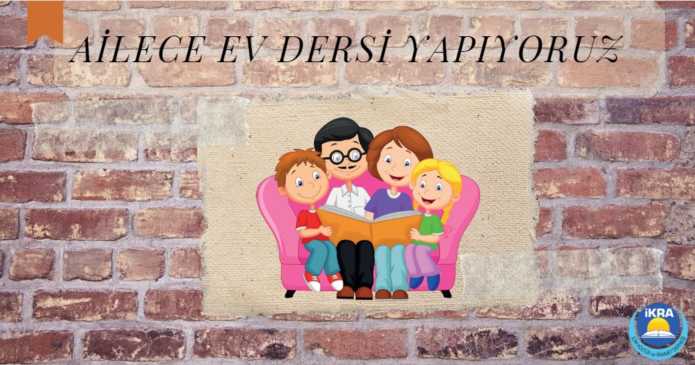 Ailece Ev Dersi Yapıyoruz