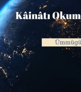 Kâinâtı Okumak