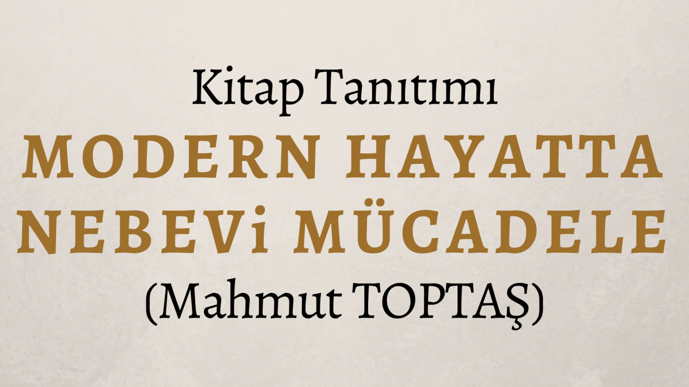 Kitap Tanıtımı - Modern Hayatta Nebevi Mücadele