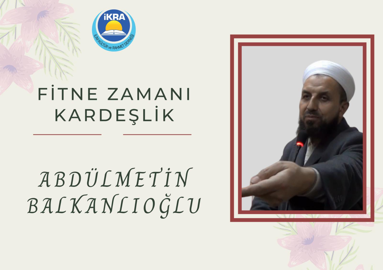Abdulmetin BALKANLIOĞLU – Fitne Zamanında Kardeşlik