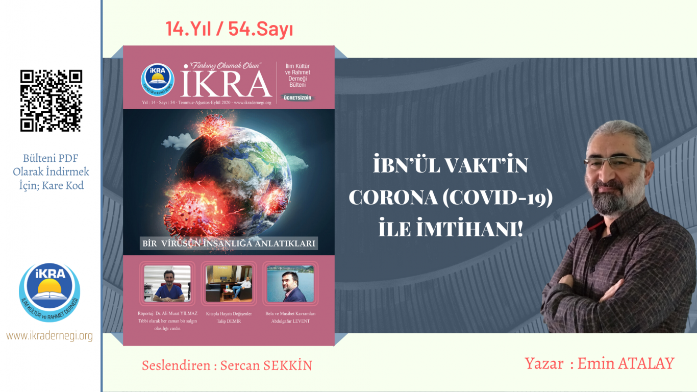 İbn’ül Vakt’in Corona (Covid-19) ile İmtihanı!