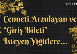 Cennetin Giriş Bileti isimli söyleşimiz