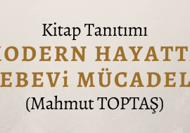 Kitap Tanıtımı - Modern Hayatta Nebevi Mücadele isimli söyleşimiz