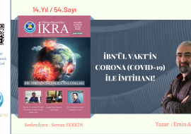 İbn’ül Vakt’in Corona (Covid-19) ile İmtihanı! isimli söyleşimiz
