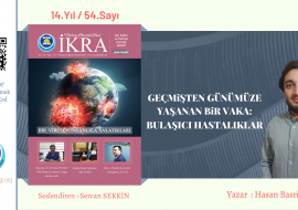 Geçmişten Günümüze Yaşanan Bir Vaka: Bulaşıcı Hastalıklar isimli söyleşimiz