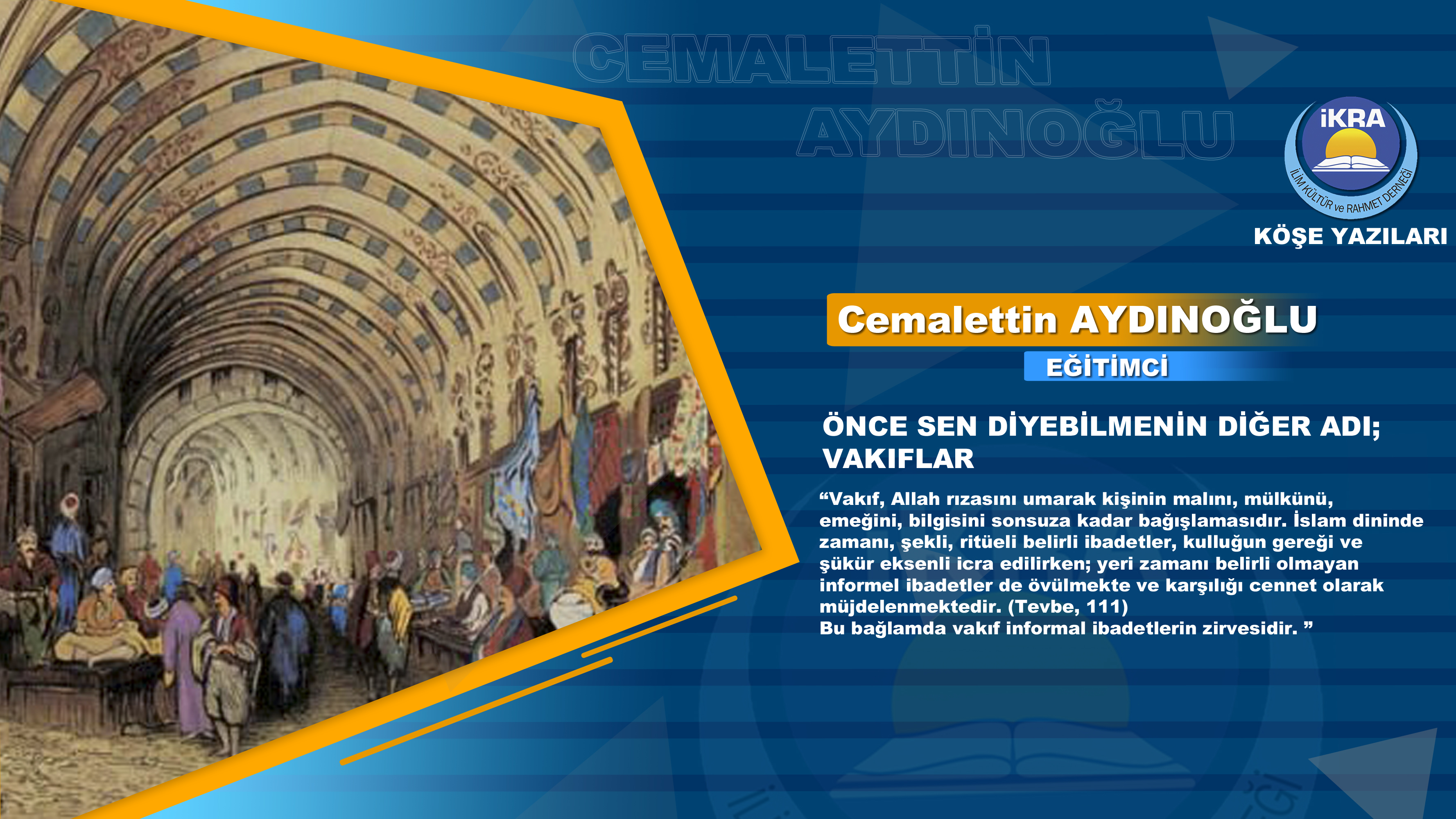 ÖNCE SEN DİYEBİLMENİN DİĞER ADI; VAKIFLAR