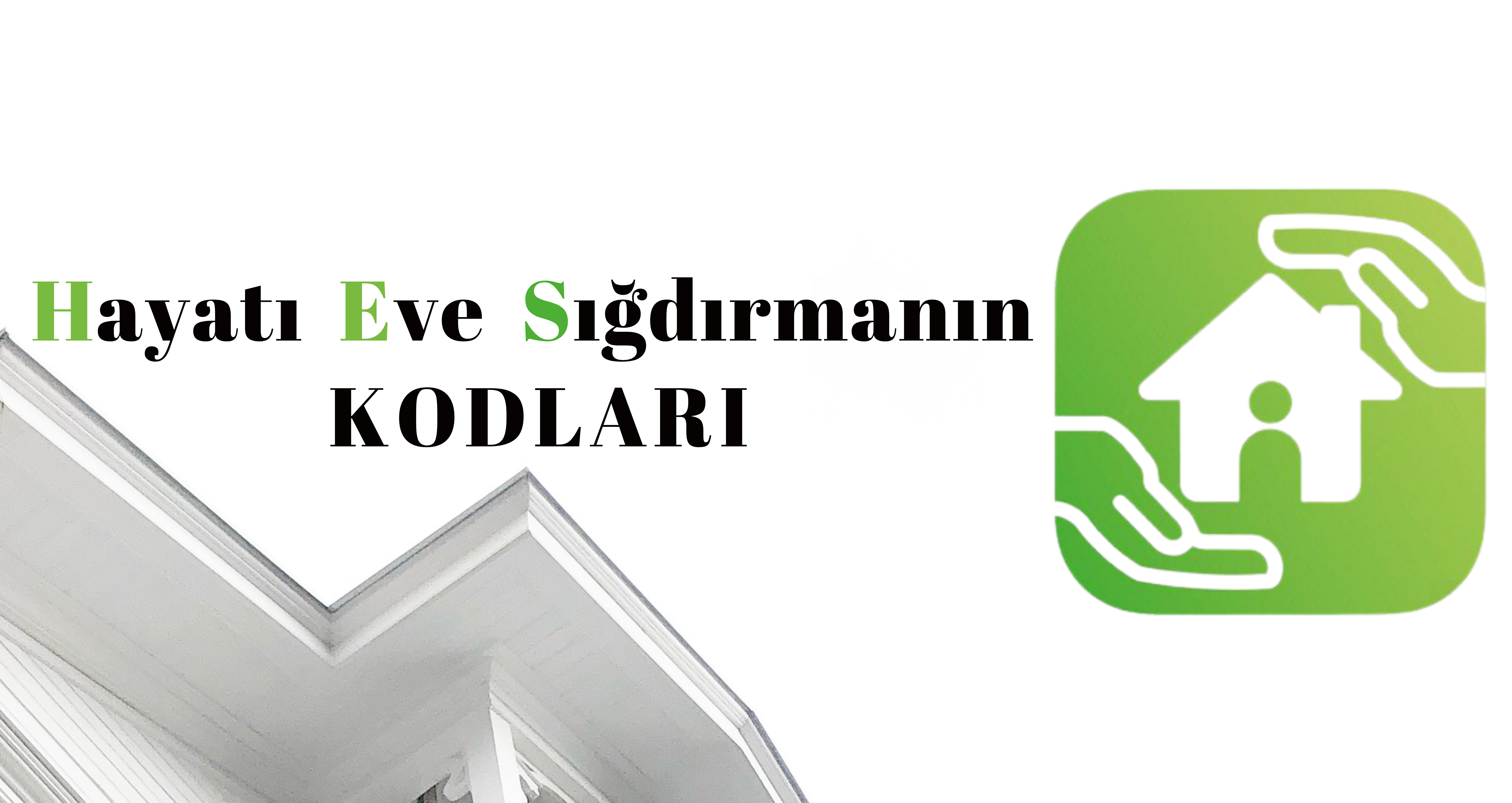 HAYATI EVE SIĞDIRMANIN KODLARI